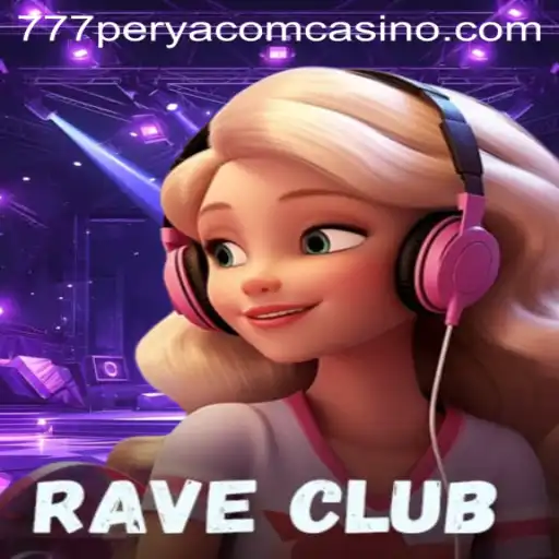 Experience the Thrill of RaveClub: Unveiling the Magic of 777Perya